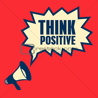 business concept with text Think Positive