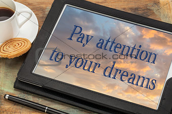 Pay attention to your dreams