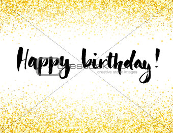 Birthday card with letterin and gold glitter background.