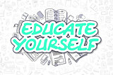 Educate Yourself - Doodle Green Word. Business Concept.