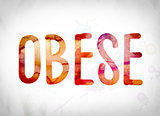 Obese Concept Watercolor Word Art