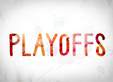 Playoffs Concept Watercolor Word Art