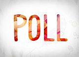 Poll Concept Watercolor Word Art
