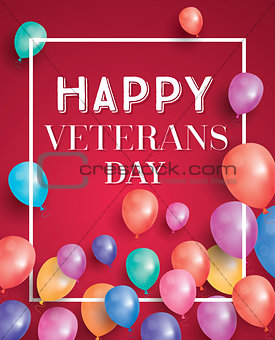 Happy Veterans Day Greeting Card with Flying Balloons.
