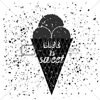 Ice Cream Poster and Quote on Grunge Background