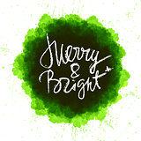 Watercolor splash design with ink hand drawn Christmas lettering
