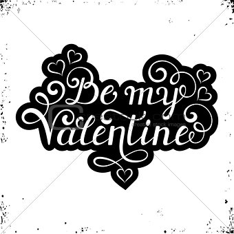 Be my Valentine inscription