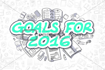 Goals For 2016 - Doodle Green Text. Business Concept.