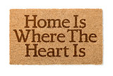 Home Is Where The Heart Is Welcome Mat On White
