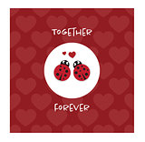 Together forever card with ladybugs