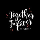 Together Forever Valentine's Day White Type Vector Greeting.