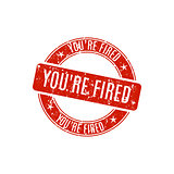 Round stamp you're fired, vector illustration.
