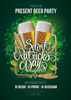 St. Patrick s Day poster. Beer party green background with calligraphy sign and two yellow  glasses in frame  ears of wheat  hop. Vector illustration.