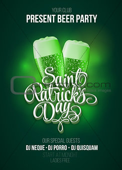 St. Patrick s Day poster. Beer party green background with calligraphy sign and two   glasses on the  glow. Vector illustration.