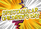 Spectacular Children's Day - Comic book style word.