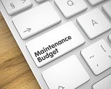 Maintenance Budget - Text on the White Keyboard Key. 3D.