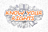Know Your Rights - Doodle Orange Word. Business Concept.
