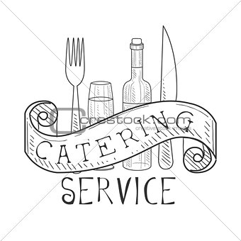 Best Catering Service Hand Drawn Black And White Sign With Fork, Knife, Wine Bottle And Glass Design Template With Calligraphic Text
