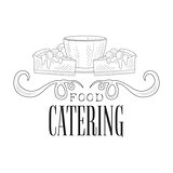 Best Catering Service Hand Drawn Black And White Sign With Coffee Cup And Cake Design Template With Calligraphic Text