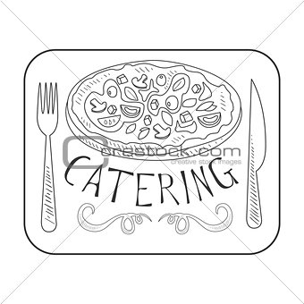 Best Catering Service Hand Drawn Black And White Sign Design Template With Pizza In Square Frame With Calligraphic Text