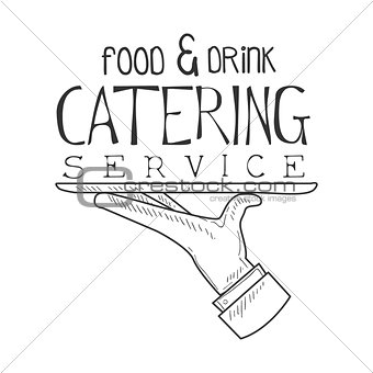 Best Catering Service Hand Drawn Black And White Sign With Waiter Hand And Tray Design Template With Calligraphic Text