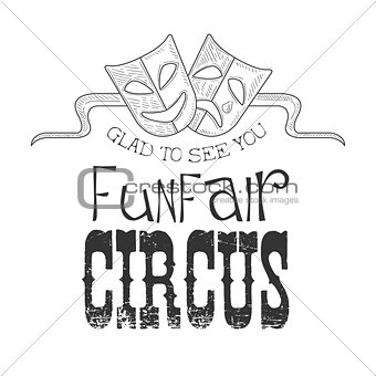 Hand Drawn Monochrome Vintage Circus Show Promotion Sign With Symbolical Masks In Pencil Sketch Style With Calligraphic Text