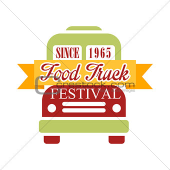 Food Truck Cafe Food Festival Promo Sign, Colorful Vector Design Template In Green Red And Yellow With Vehicle Silhouette