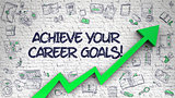 Achieve Your Career Goals Drawn on White Brickwall. 