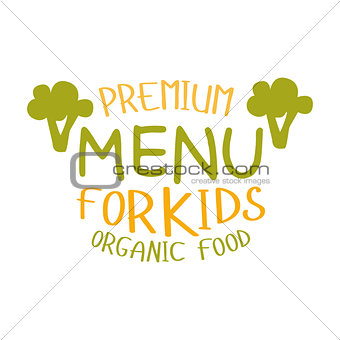 Premium Kids Organic Food, Cafe Special Menu For Children Colorful Promo Sign Template With Text