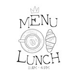 Cafe Lunch Menu Promo Sign In Sketch Style With Croissant And Coffee, Design Label Black And White Template