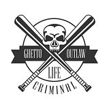 Criminal Outlaw Street Club Black And White Sign Design Template With Text, Crossed Bats And Scull