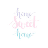 Home sweet home pastel lettering