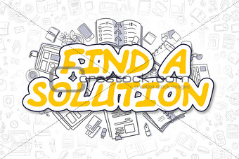 Find A Solution - Doodle Yellow Word. Business Concept.