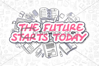 The Future Starts Today - Business Concept.