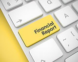 Financial Report - Message on the Yellow Keyboard Keypad. 3D.