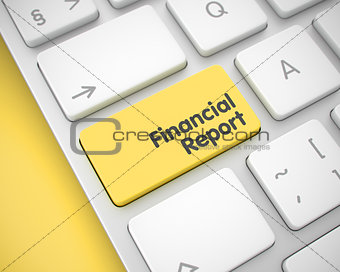 Financial Report - Message on the Yellow Keyboard Keypad. 3D.