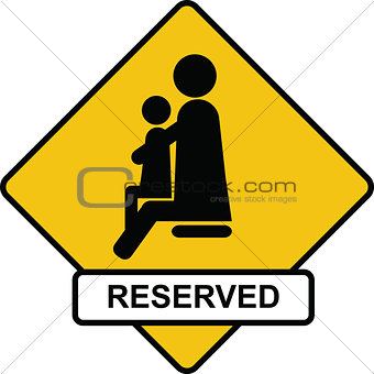 reserved place for parents with children sign