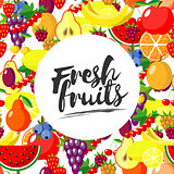 Fresh fruits. Vector background with juicy ripe fruit and berries , round composition, lettering. Flat style