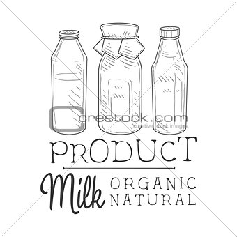 Natural Fresh Milk Product Promo Sign In Sketch Style With Three Different Bottles , Design Label Black And White Template