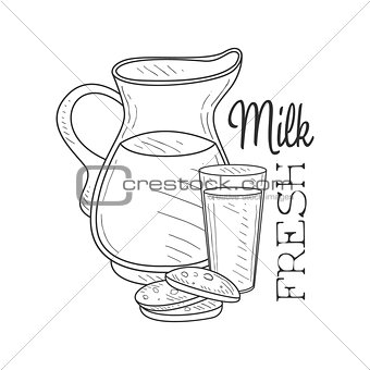 Fresh Milk Product Promo Sign In Sketch Style With Jug, Glass And Biscuits , Design Label Black And White Template