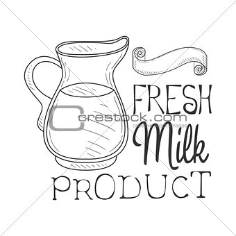 Fresh Milk Product Promo Sign In Sketch Style With Glass Jug, Design Label Black And White Template