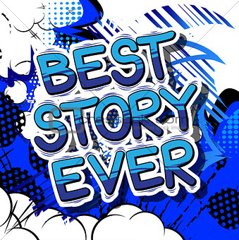 Best Story Ever - Comic book style word