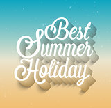 Best Summer Holiday typographic design.