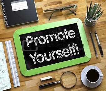 Promote Yourself Concept on Small Chalkboard. 3d.