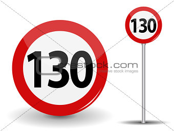 Round Red Road Sign Speed limit 130 kilometers per hour. Vector Illustration.