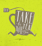 Poster take tea with you green