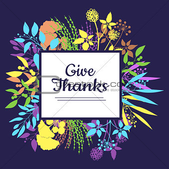 Give thanks card for Thanksgiving Day.