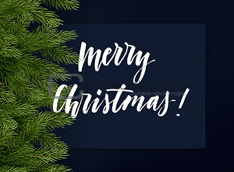 Dark blue christmas background with green branches of Christmas tree and lettering. Vector template.