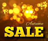 Autumn sale background with leaf texture on the lettersh and bokeh.
