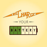 Recharge Your Battery lettering